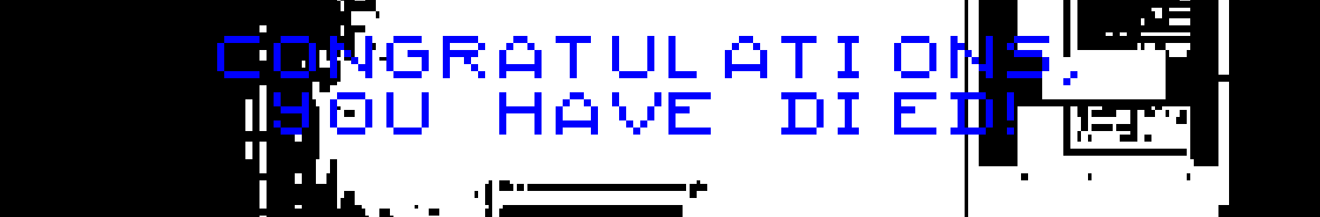 (prototype) Congratulations, You Have Died!