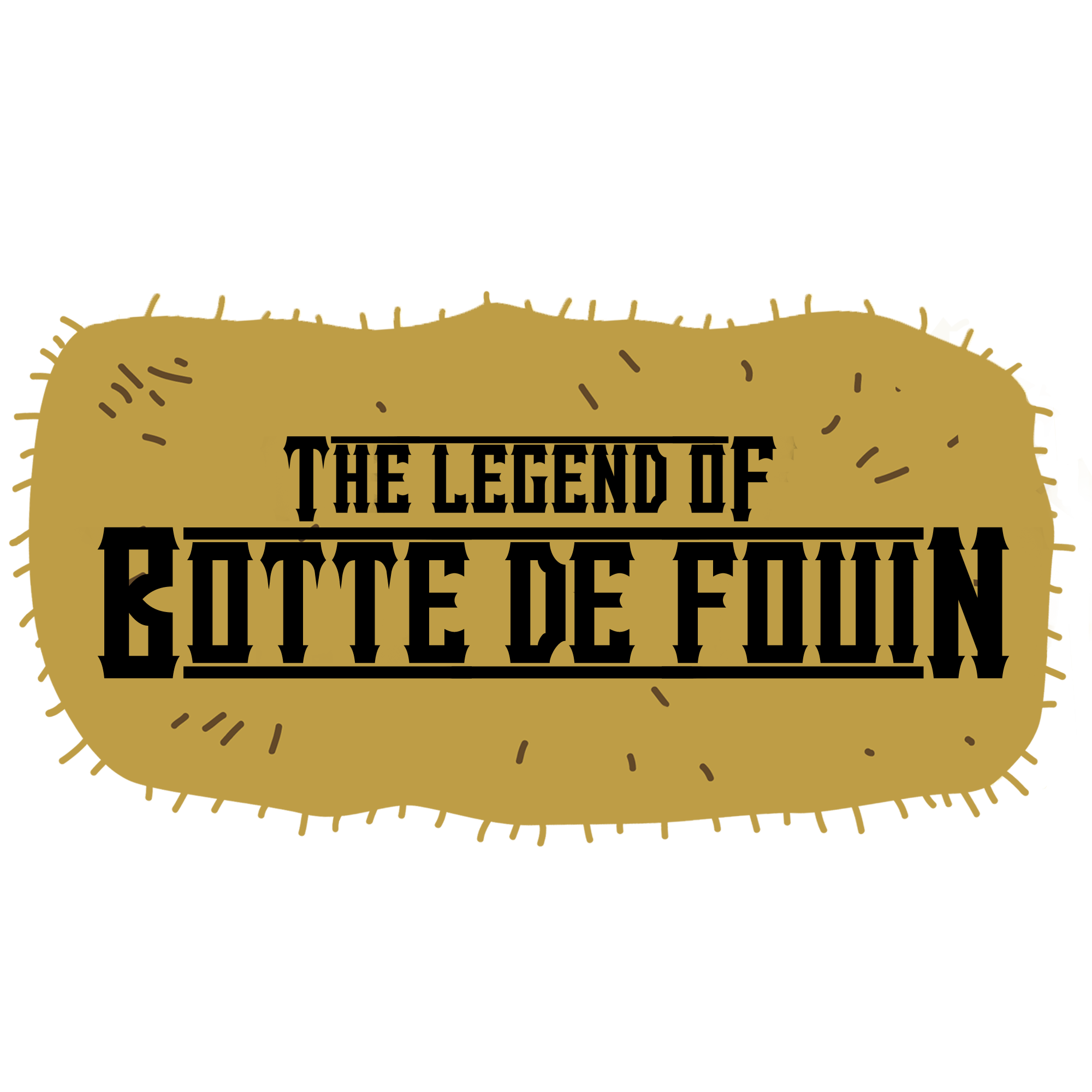 The Legend Of Botte de Foin