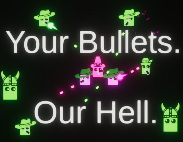 Cover image for Your bullets. Our hell.