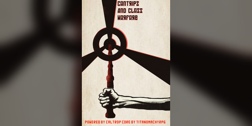 Cover image for Cantrips And Class Warfare - Powered by Caltrop Core