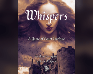 Whispers   - A rules light game of court intrigue 