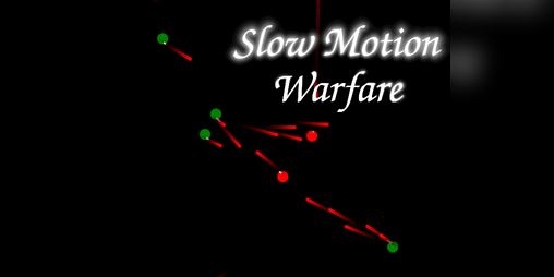 Cover image for Slow Motion Warfare [Prototype 1]