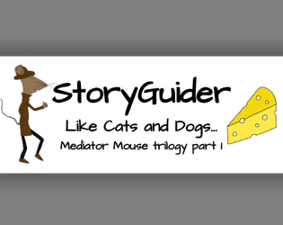 StoryGuider: Like Cats and Dogs...  