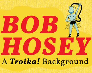 Bob Hosey Troika! Background  