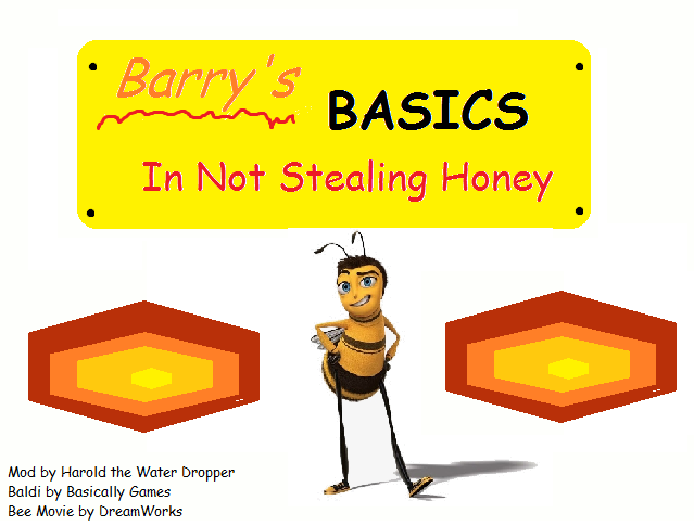 Barry's Basics In Not Stealing Honey (Baldi Mod)