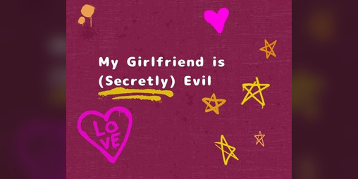 Cover image for My Girlfriend Is (Secretly) Evil