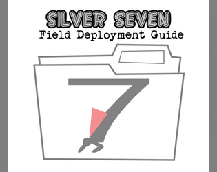 Silver Seven Field Deployment Guide   - A supplement for Masks: a New Generation 