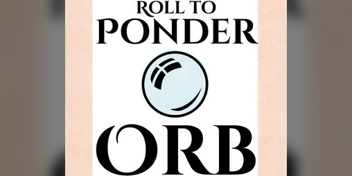 Cover image for Roll to Ponder Orb