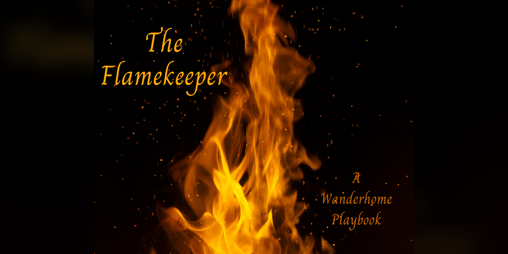 Cover image for The Flamekeeper - A Wanderhome Playbook