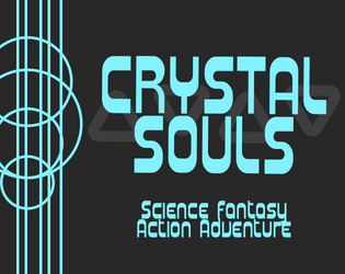 Crystal Souls: A Caltrop Core Game   - Science fantasy action adventure powered by Caltrop Core 