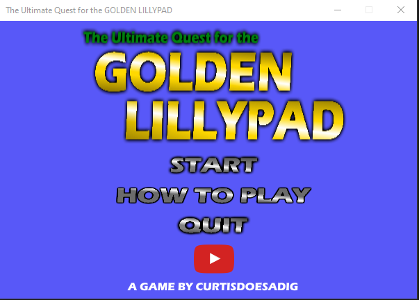 The Ultimate Quest for the Golden Lillypad