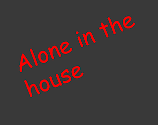 Alone in the house