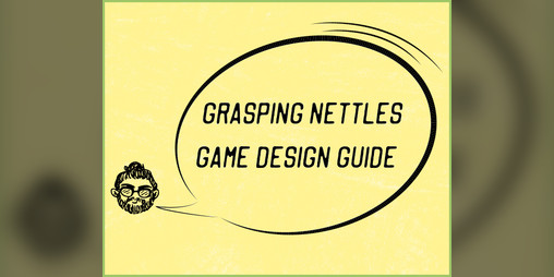 Cover image for Grasping Nettles Game Design Guide