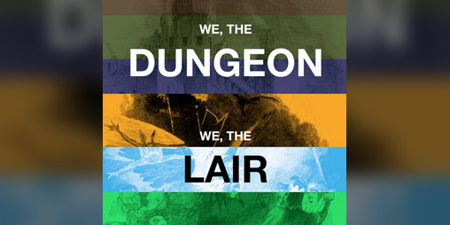 Cover image for We, The Dungeon/We, The Lair