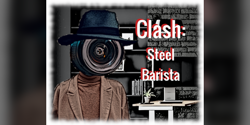 Cover image for Clash: Steel Barista