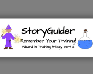 StoryGuider: Remember Your Training!   - Will gets to go on a mission today!  Help them remember all the spells they know and see what's out there! 