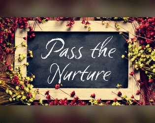 Pass the Nurture   - A very simple game about seeing how far you can Pass the Nurture. 