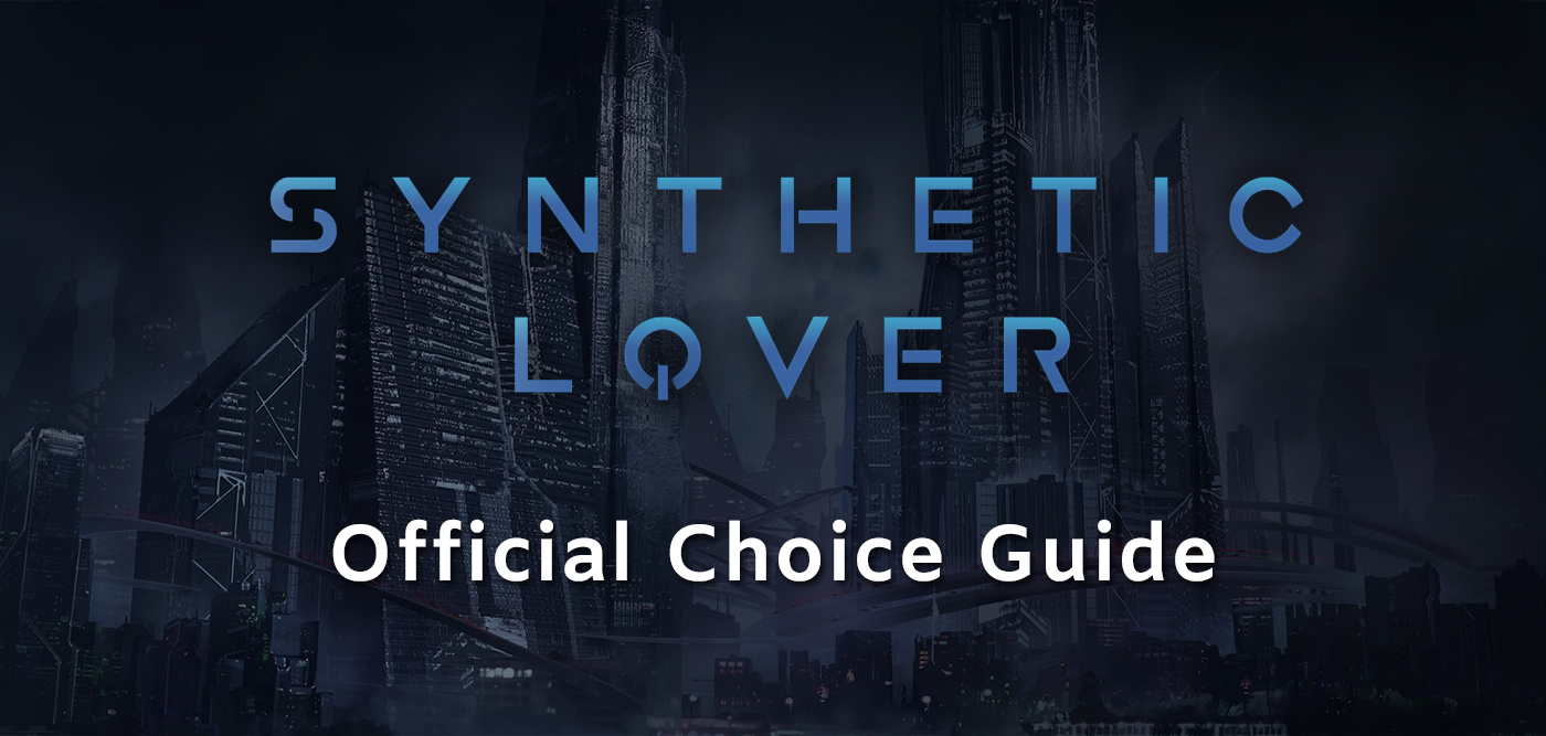 Synthetic Lover - Official Choice Guide