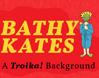 Bathy Kates Troika! Background  