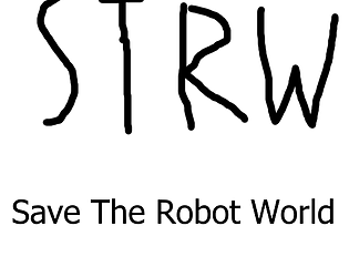 STRW (Save The Robot World)