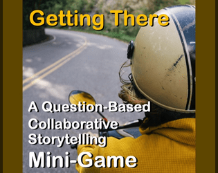 Getting There   - A two-player mini-game telling a road trip story 