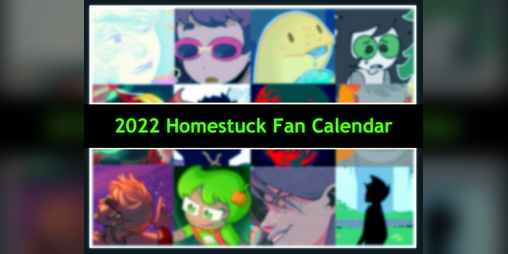 Cover image for 2022 Homestuck Fan Calendar