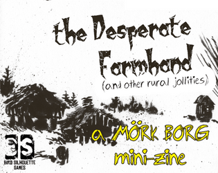 the Desperate Farmhand   - A Farm-ish themed Mörk Borg Minizine 