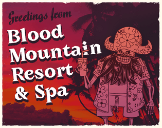 Blood Mountain Resort & Spa   - A totally normal tropical resort for DURF 