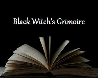 Black Witch's Grimoire   - A Solo Journalling TTRPG about magic and trauma 