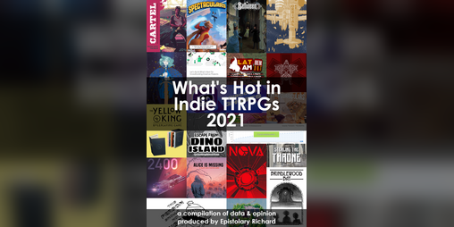 Cover image for What's Hot in Indie TTRPGs 2021 - Year in Review