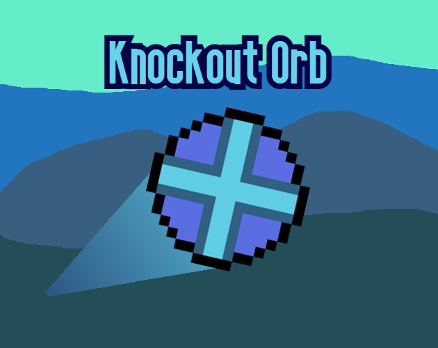 Knockout Orb