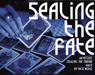 Sealing the Fate   - An occult hack of Stealing the Throne 