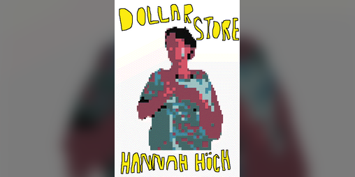 Cover image for Dollar Store Hannah Höch
