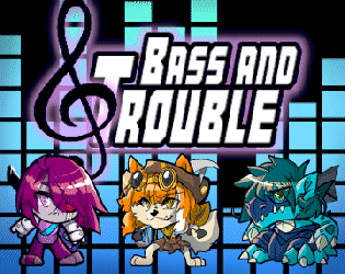 Bass and Trouble