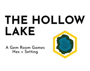 The Hollow Lake   - A bog with a secret below its waters, ready to play with your favorite adventuresome tabletop games! 