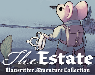 Mausritter: The Estate Adventure Collection   - Explore The Estate with 11 all-new adventures for Mausritter 
