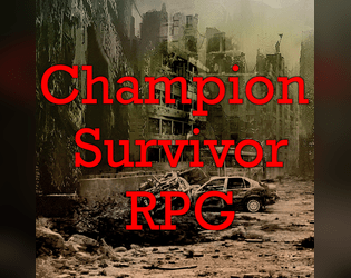 Champion Survivor Solo RPG   - A Solo Doodle-Mapmaking Event-Based Resource Management Survival RPG 