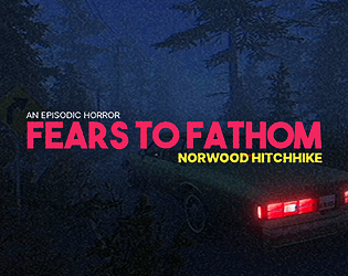 Fears to Fathom - Norwood Hitchhike [$2.99] [Adventure] [Windows]