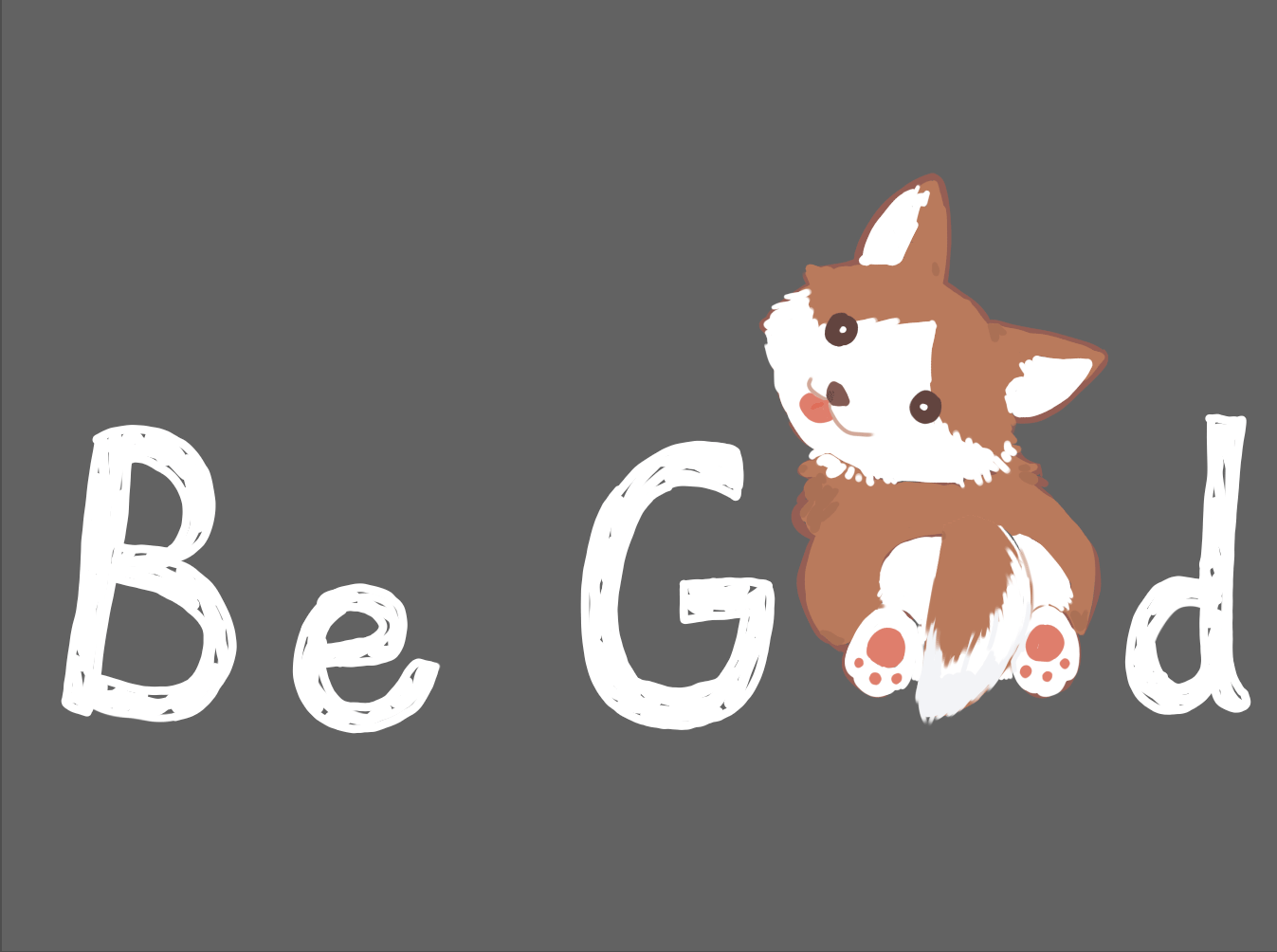Be Good