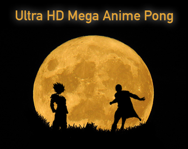 Ultra HD Mega Anime Pong (Juice Edition)