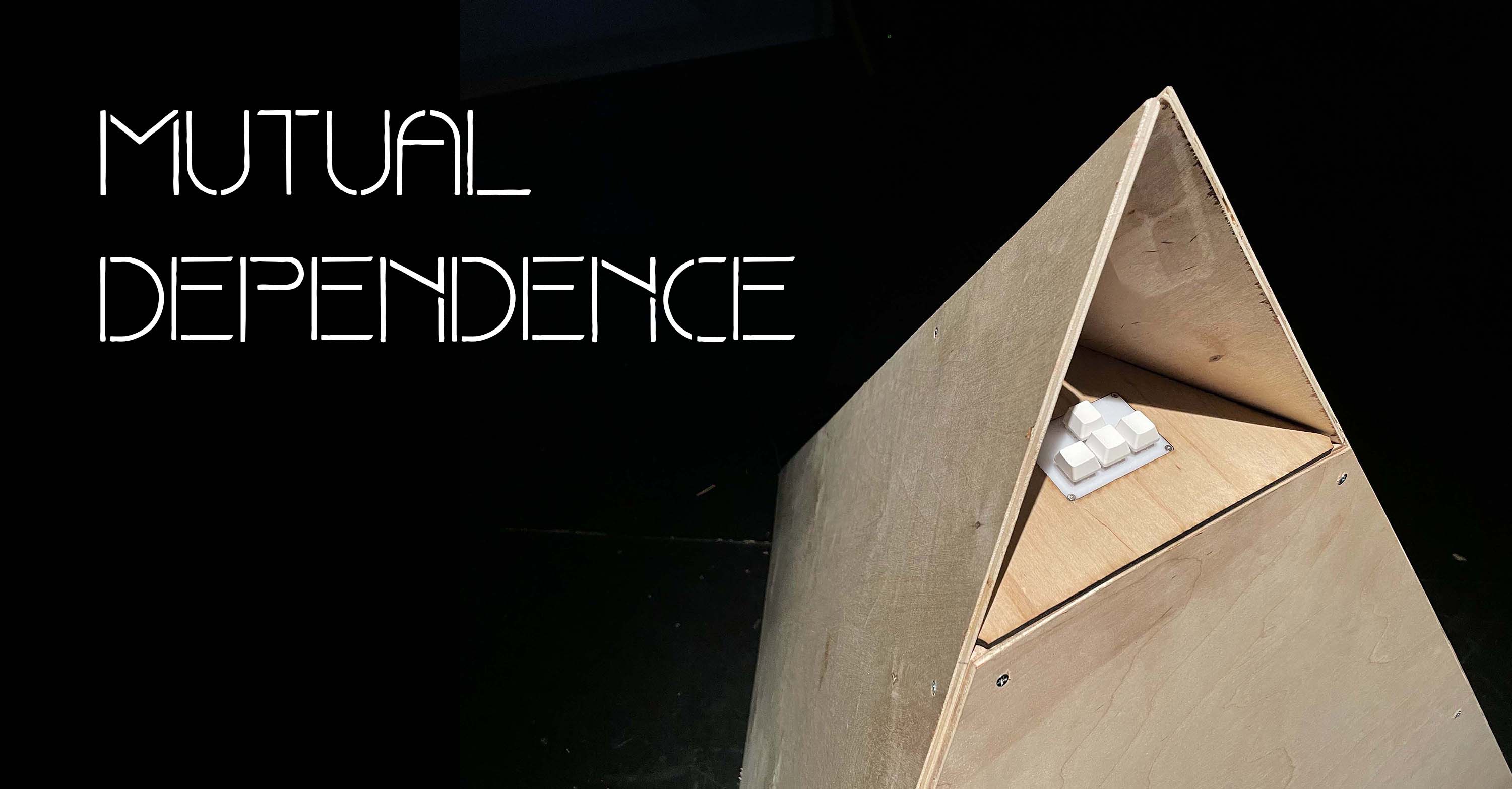 MUTUAL DEPENDENCE - GALLERY PRESENTATION