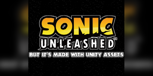 Cover image for Sonic Unleashed but, it's made with Unity Assets