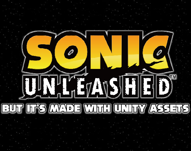 Sonic Unleashed but, it's made with Unity Assets