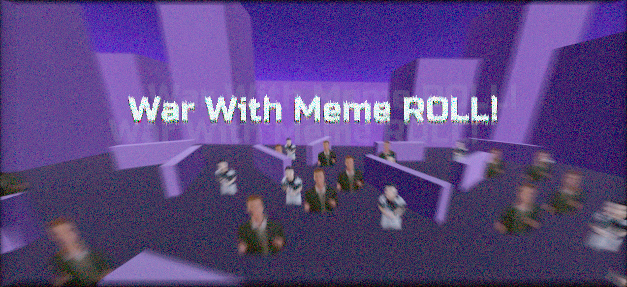 War With Meme ROLL!