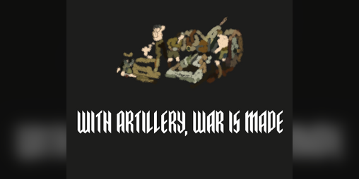 Cover image for With Artillery, War is Made