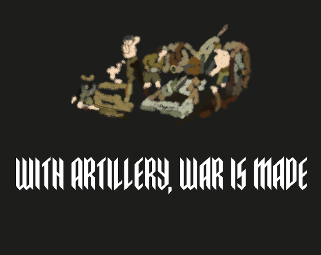 Cover image for With Artillery, War is Made