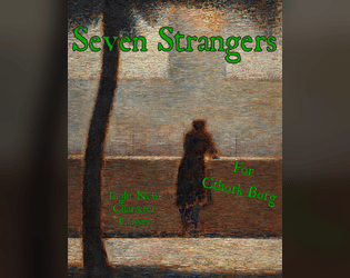 Seven Strangers   - Eight new character classes for Cthork Borg. 