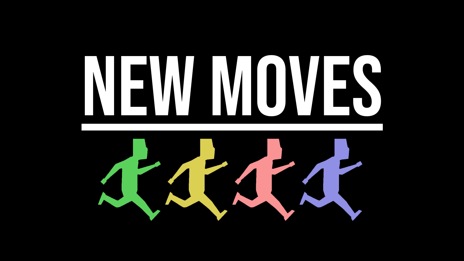 New Moves