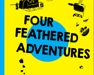 Four Feathered Adventures   - Four light pulp adventures for intrepid birds! 