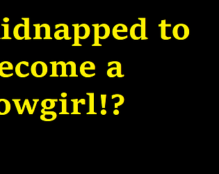 Kidnapped to become a cowgirl